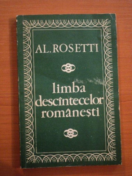 LIMBA DESCANTECELOR ROMANESTI de AL. ROSETTI  1975