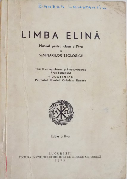 LIMBA ELINA , MANUAL PENTRU CLASA A IV A A SEMINARIILOR TEOLOGICE , EDITIA A II A , 1973