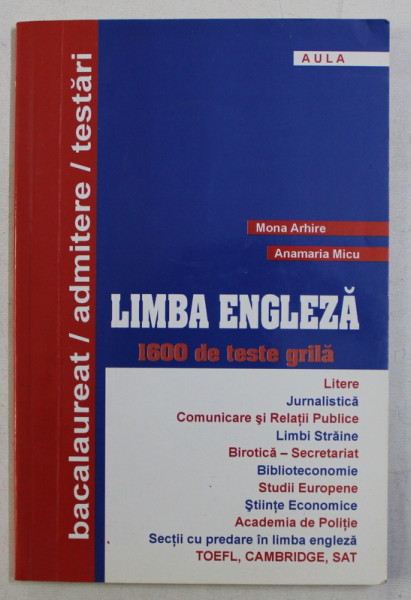 LIMBA ENGLEZA , 1600 DE TESTE GRILA de MONA ARHIRE , ANAMARIA MICU