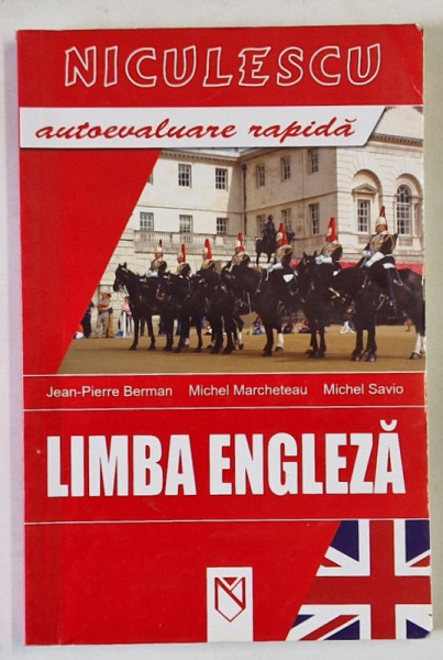 LIMBA ENGLEZA , AUTOEVALUARE RAPIDA de JEAN - PIERRE BERMAN ...MICHEL SAVIO , 200 DE TESTE , 2006 ,PREZINTA  INSEMNARI *