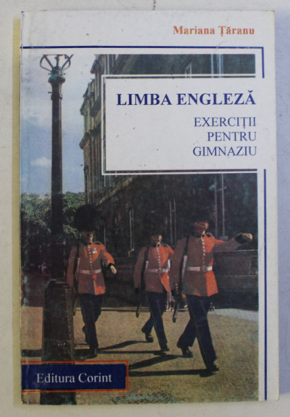 LIMBA ENGLEZA - EXERCITII PENTRU GIMNAZIU de MARIANA TARANU , 1996