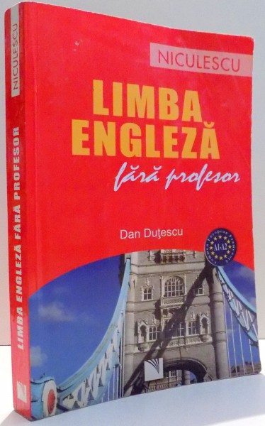LIMBA ENGLEZA FARA PROFESOR de DAN DUTESCU , 2015