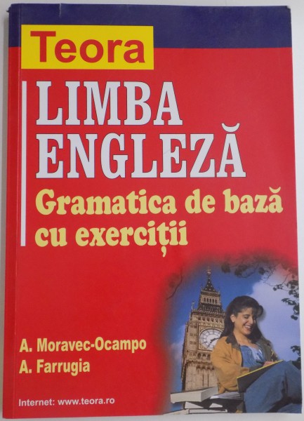 LIMBA ENGLEZA , GRAMATICA DE BAZA CU EXERCITII de A. MORAVEC OCAPO , A. FARRUGIA , 2004
