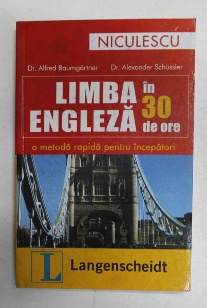 LIMBA ENGLEZA IN 30 DE ORE de ALFRED BAUMGARTNER si ALEXANDER SCHUSSLER , 2007