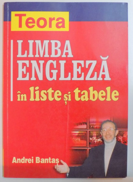 LIMBA ENGLEZA IN  LISTE SI TABELE de ANDREI BANTAS , 2003