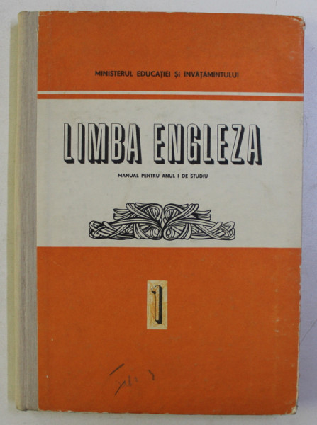 LIMBA ENGLEZA , MANUAL PENTRU ANUL I DE STUDIU de ANCA IONICI , GEORGIANA GALATEANU FARNOAGA , 1987