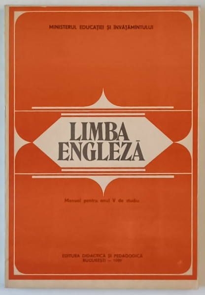 LIMBA ENGLEZA , MANUAL PENTRU ANUL V DE STUDIU de DORIS BUNACIU ...ANCA TANASESCU , 1989