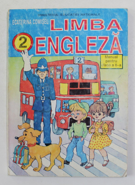 LIMBA ENGLEZA - MANUAL PENTRU CLASA A - II -A de ECATERINA COMISEL , 1998