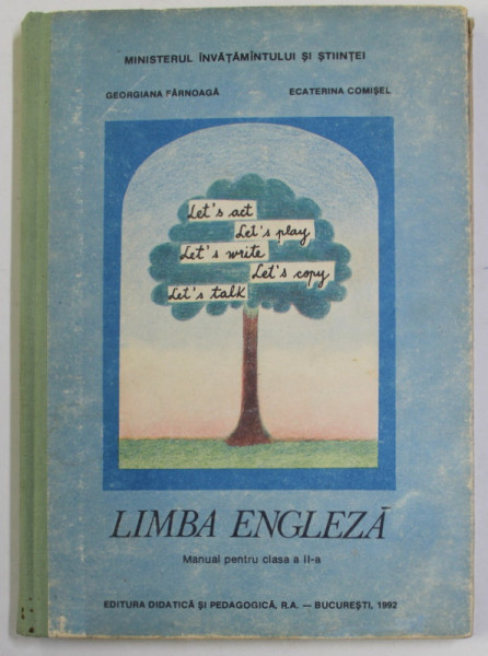 LIMBA ENGLEZA , MANUAL PENTRU CLASA A -II -A de GEORGIANA FARNOAGA si ECATERINA COMISEL - 1992