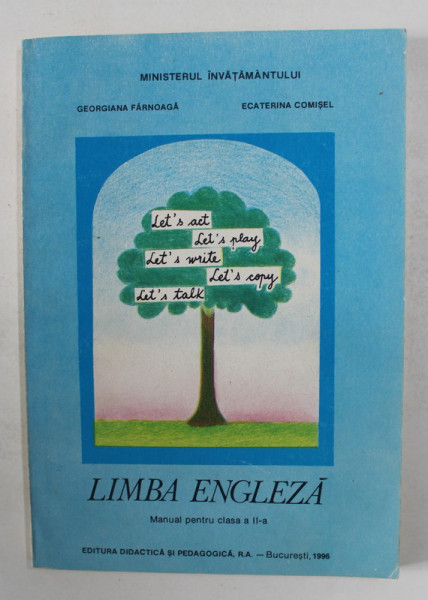 LIMBA ENGLEZA - MANUAL PENTRU CLASA A II - A de GEORGIANA FARNOAGA si ECATERINA COMISEL , 1996