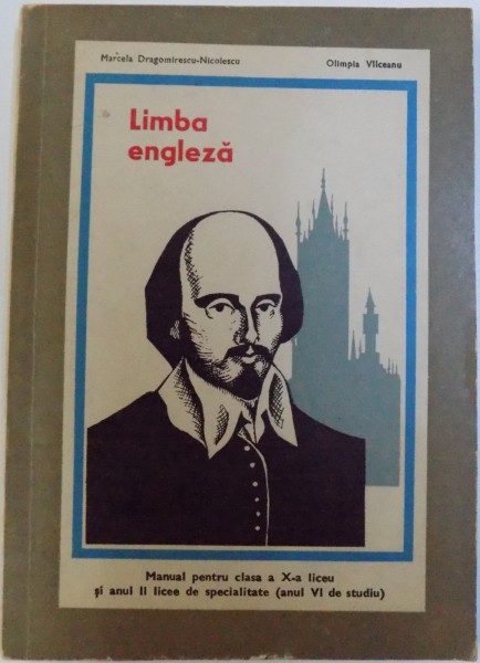 LIMBA ENGLEZA  - MANUAL PENTRU CLASA A X -A LICEU SI ANUL II LICEE DE SPECIALITATE  (ANUL VI DE STUDIU) de MARCELA DRAGOMIRESCU - NICOLESCU si OLIMPIA VILCEANU, 1971 * LIPSA PAGINA DE TITLU, PREZINTA INSEMNARI