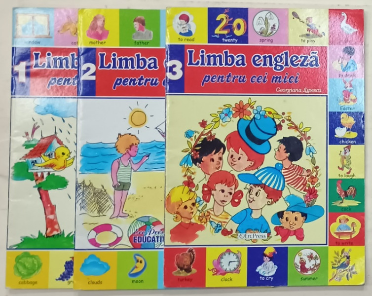 LIMBA ENGLEZA PENTRU CEI MICI de GEORGIANA LUPESCU , VOLUMELE  I -III  , 2007