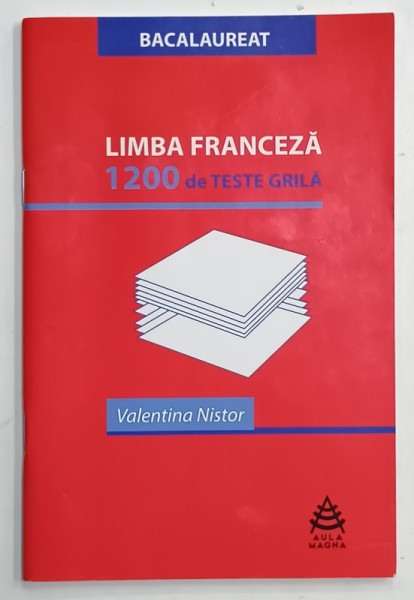 LIMBA FRANCEZA , 1200 DE TESTE GRILA de VALENTINA NISTOR , 2016