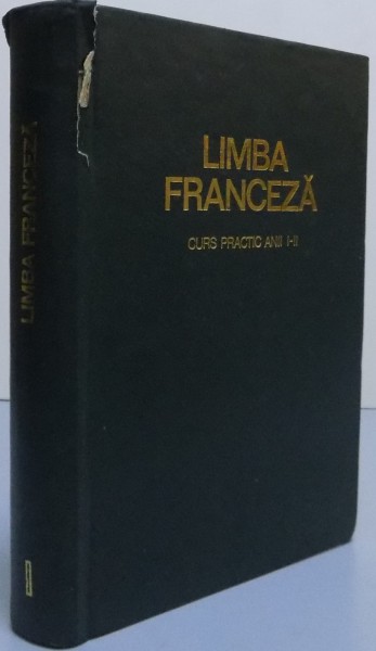 LIMBA FRANCEZA , CURS PRACTIC ANII I-II de SIRETEANU VIRGINIA...TRANDAFIR LUCIA  , 1971