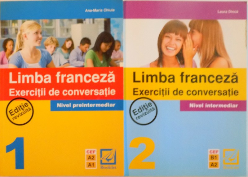 LIMBA FRANCEZA, EXERCITII DE CONVERSATIE, NIVEL PREINTERMEDIAR, VOL. I - II de ANA-MARIA CHIUIA, 2011