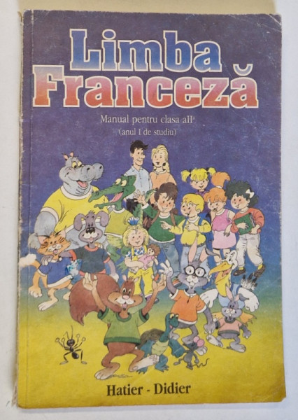 LIMBA FRANCEZA , MANUAL PENTRU CLASA A II - A , ANUL I DE STUDIU de ZVETLANA APOSTOIU ... ANGELA SOARE , 1993 *PREZINTA URME DE UZURA
