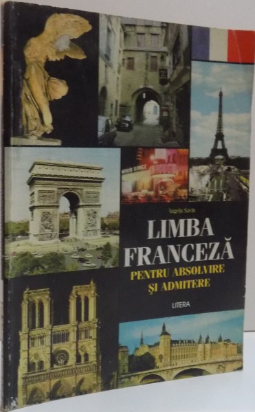 LIMBA FRANCEZA PENTRU ABSOLVIRE SI ADMITERE , 1998