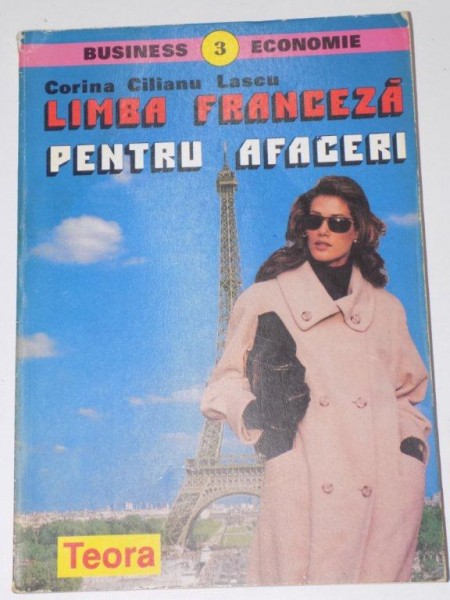 LIMBA FRANCEZA PENTRU AFACERI de CORINA CILIANU LASCU  1996