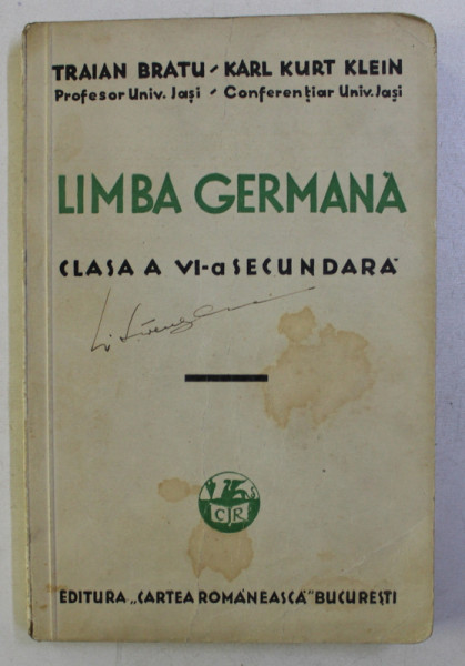 LIMBA GERMANA , CLASA a - VI - a SECUNDARA de TRAIAN BRATU , KARL KURT KLEIN , 1940