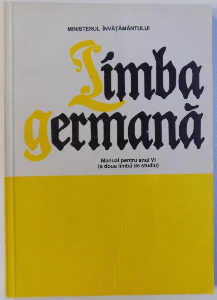 LIMBA GERMANA, MANUAL PENTRU ANUL VI (A DOUA LIMBA DE STUDIU) de ILSE CHIVARAN-MULLER, HANS MULLER , 1996