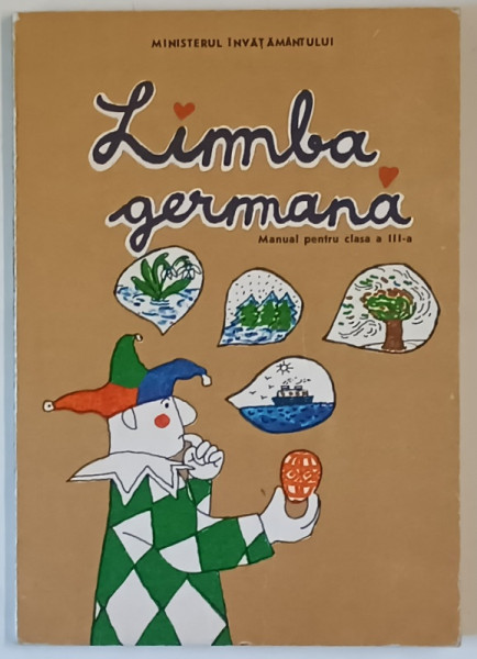 LIMBA GERMANA , MANUAL PENTRU CLASA A III - A de GRETE KLASTER - UNGUREANU ... ANTONIA LORINCZI , 1993