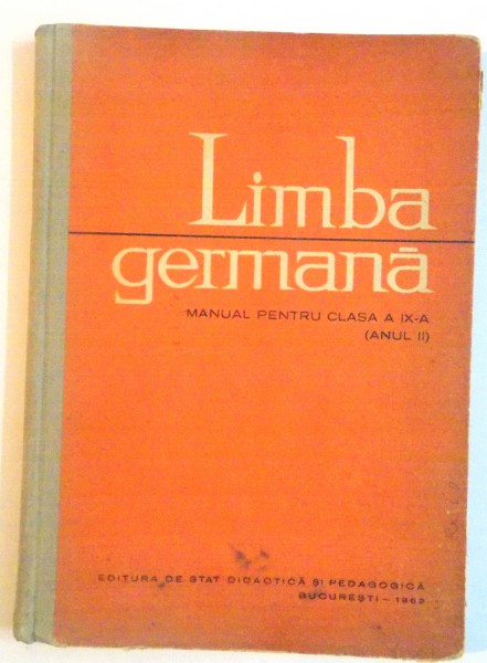 LIMBA GERMANA, MANUAL PENTRU CLASA A IX-A (ANUL II) de BRUNO COLBERT, 1962