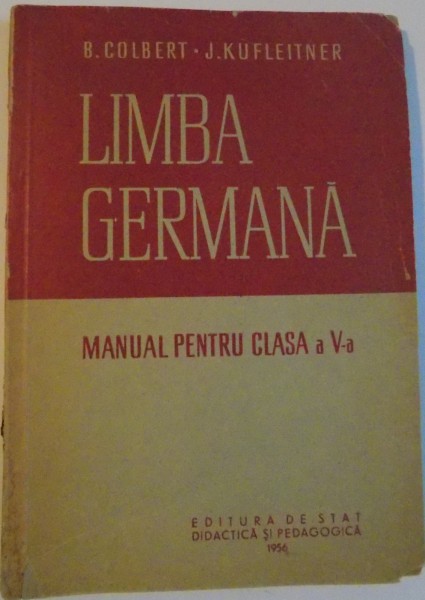 LIMBA GERMANA , MANUAL PENTRU CLASA A V A , 1956