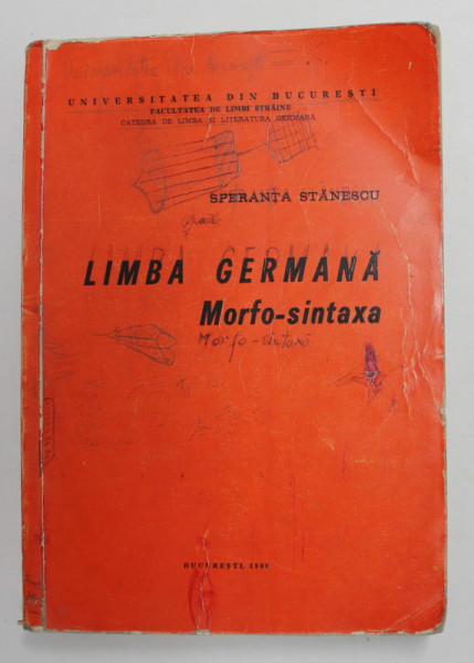 LIMBA GERMANA , MORFO-SINTAXA de SPERANTA STANESCU , 1980 , PREZINTA SUBLINIERI SI ADNOTARI IN TEXT