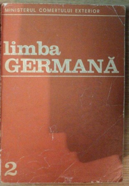 LIMBA GERMANA PENTRU COMERT EXTERIOR , ANUL II de BRODOVSKI LEONIE , STOICESCU ELEONORA , POPESCU LUCIA , Bucuresti 1973