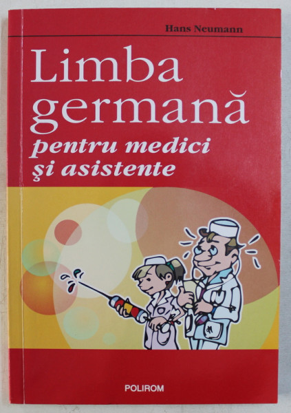 LIMBA GERMANA PENTRU MEDICI SI ASISTENTE de HANS NEUMANN , 2013
