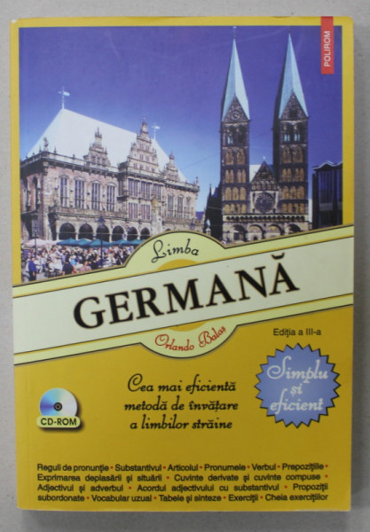 LIMBA GERMANA , SIMPLU SI EFICIENT de ORLANDO BALAS , CD - ROM INCLUS , 2007