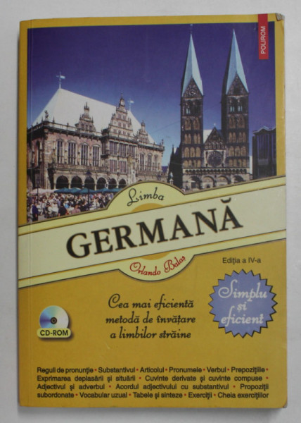 LIMBA GERMANA  - SIMPLU SI EFICIENT de ORLANDO BALAS , EDITIA A IV -A , 2008, CONTINE CD - ROM *