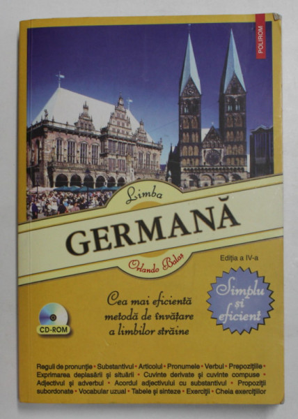 LIMBA GERMANA  - SIMPLU SI EFICIENT de ORLANDO BALAS , EDITIA A IV -A , 2008, CONTINE CD - ROM *