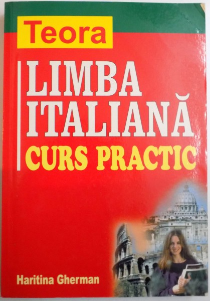 LIMBA ITALIANA CURS PRACTIC de HARITINA GHERMAN , 2005
