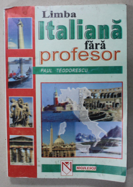 LIMBA ITALIANA FARA PROFESOR de PAUL TEODORESCU , 1999