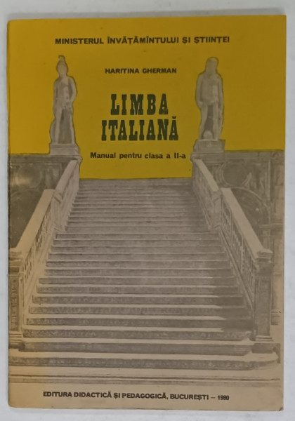 LIMBA ITALIANA , MANUAL PENTRU CLASA  A - II -A de HARITINA GHERMAN , 1990