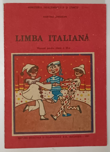 LIMBA ITALIANA - MANUAL PENTRU CLASA A III - A de HARITINA GHERMAN , 1991