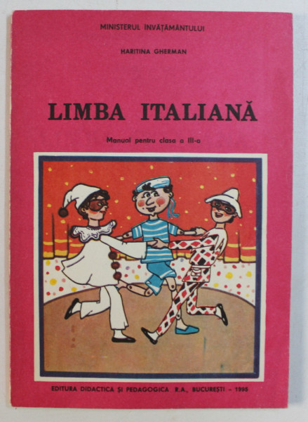 LIMBA ITALIANA - MANUAL PENTRU CLASA A III - A de HARITINA GHERMAN , 1995