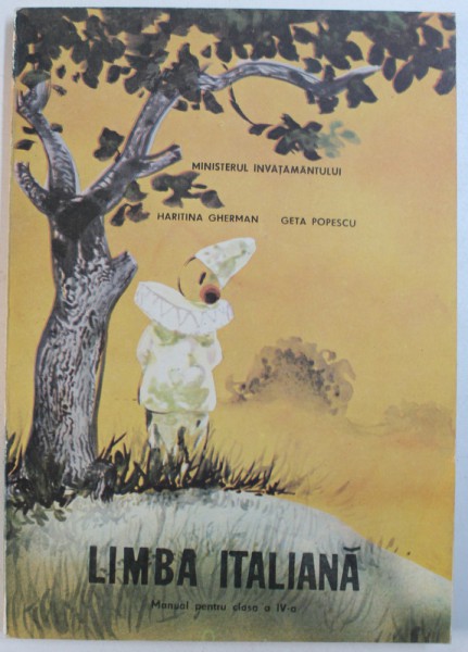 LIMBA ITALIANA - MANUAL PENTRU CLASA A  IV - A de HARITINA GHERMAN si GETA POPESCU , 1994