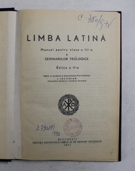 LIMBA LATINA , MANUAL PENTRU CLASA A III A A SEMINARIILOR TELOGICE , EDITIA A II A , 1971