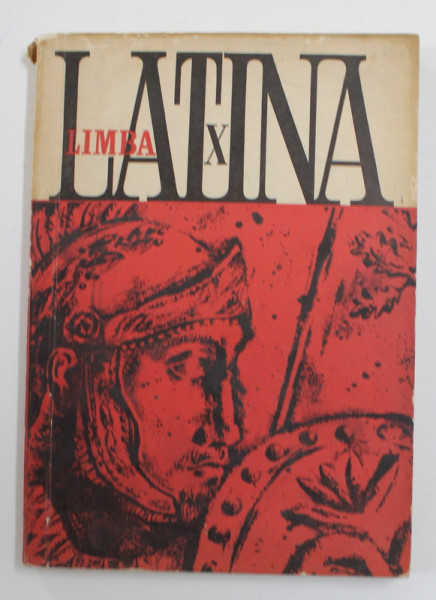 LIMBA LATINA , MANUAL PENTRU CLASA A IX -A de T. VASILESCU si N. BARBU , 1957