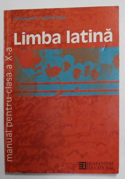 LIMBA LATINA , MANUAL PENTRU CLASA A - X -A de STEFANA PIRVU si MONICA DUNA , 2002, PREZINTA HALOURI DE APA *