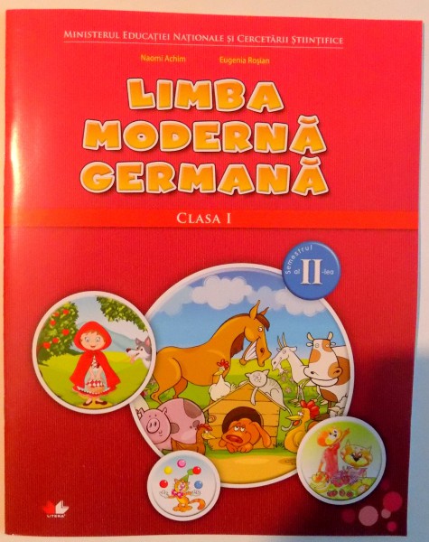 LIMBA MODERNA GERMANA , CLASA I , SEMESTRUL AL II-LEA de NAOMI ACHIM SI EUGENIA ROSIAN , 2016