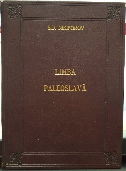 LIMBA PALEOSLAVA de S.D. NIKIFOROV, Anul 1956