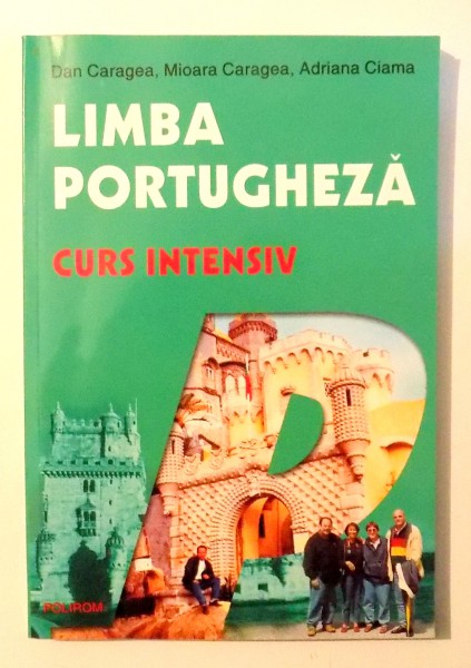 LIMBA PORTUGHEZA , CURS INTENSIV de DAN CARAGEA , ADRIANA CIAMA , 2002