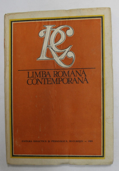 LIMBA ROMANA CONTEMPORANA - VOCABULARUL de ION COTEANU ...ANGELA BIDU - VRANCEANU , 1985 , PREZINTA URME DE UZURA SI DE INDOIRE , SUBLINIERI *