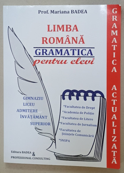 LIMBA ROMANA , GRAMATICA  ACTUALIZATA  PENTRU ELEVI de MARIANA BADEA , 2021