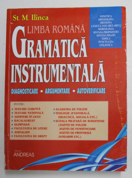 LIMBA ROMANA - GRAMATICA INTSTRUMENTALA - DIAGNOSTICARE , ARGUMENTARE , AUTOVERIFICARE de ST. M. ILINCA , 2015