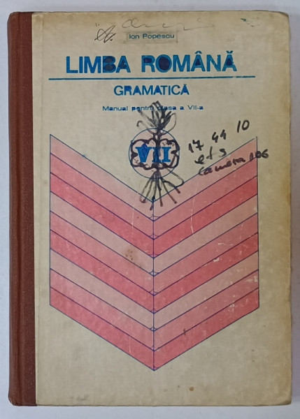 LIMBA ROMANA , GRAMATICA , MANUAL PENTRU CLASA A VII -A de ION POPESCU , 1985