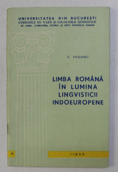 LIMBA ROMANA IN LUMINA LINGVISTICII INDOEUROPENE de CICERONE POGHIRC